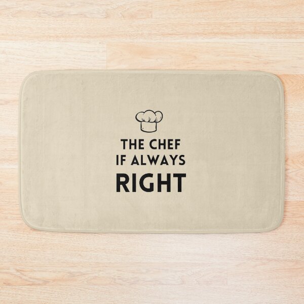 Item preview, The Chef Is Always Right Stickers Prints Posters Wall Art Magnet Home Coffee Cup Decoration TShirt Stationary Notebook Magnet Hat Kitchen Work School Office Redbubble Shop designed and sold by Saritas Boutique Shop.