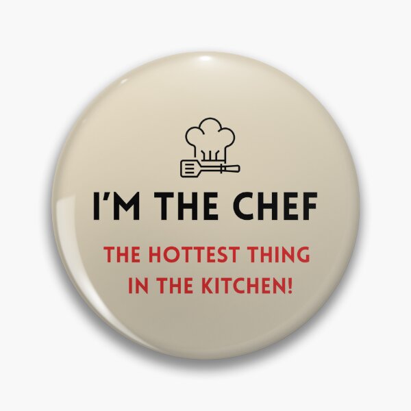 Item preview, I'm The Chef The Hottest Thing In The Kitchen Stickers Prints Posters Wall Art Magnet Home Coffee Cup Decoration TShirt Stationary Notebook Magnet Hat Kitchen Work School Office Redbubble Shop designed and sold by Saritas Boutique Shop.