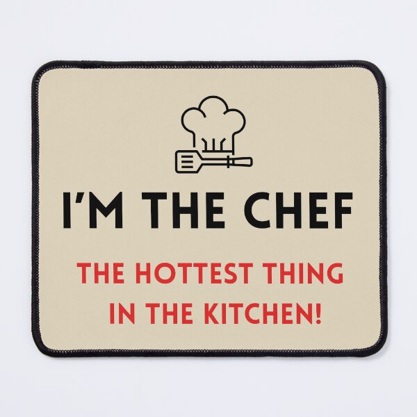 Item preview, I'm The Chef The Hottest Thing In The Kitchen Stickers Prints Posters Wall Art Magnet Home Coffee Cup Decoration TShirt Stationary Notebook Magnet Hat Kitchen Work School Office Redbubble Shop designed and sold by Saritas Boutique Shop.