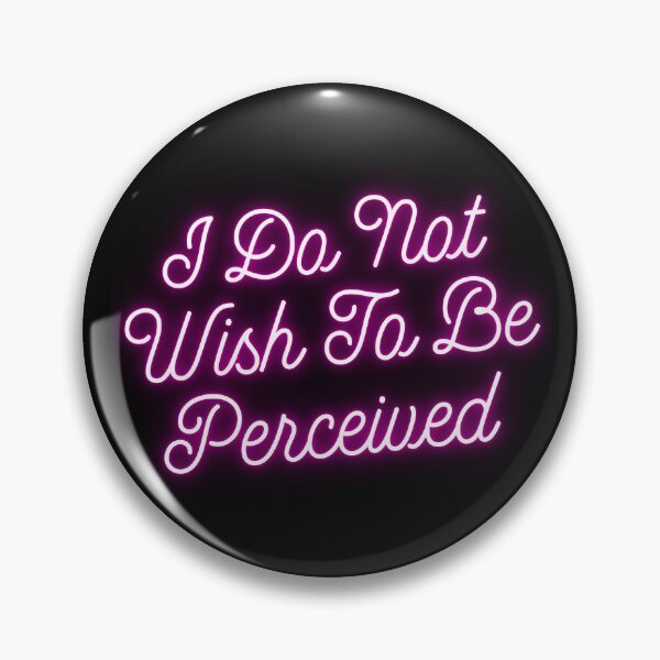 Item preview, “I Do Not Wish To Be Perceived” Pink Neon Design designed and sold by Vileprint.