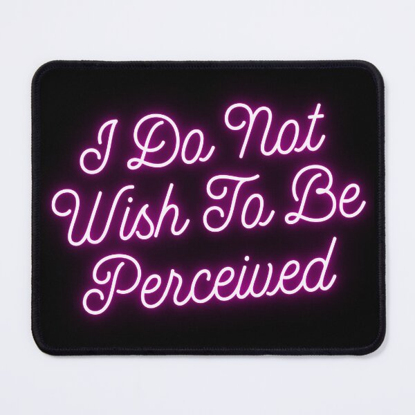 Item preview, “I Do Not Wish To Be Perceived” Pink Neon Design designed and sold by Vileprint.