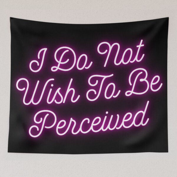 Item preview, “I Do Not Wish To Be Perceived” Pink Neon Design designed and sold by Vileprint.