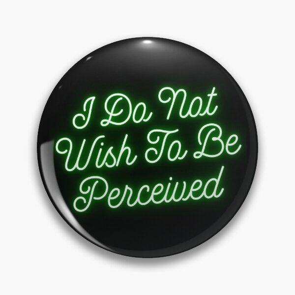 Item preview, “I Do Not Wish To Be Perceived” Green Neon Design designed and sold by Vileprint.