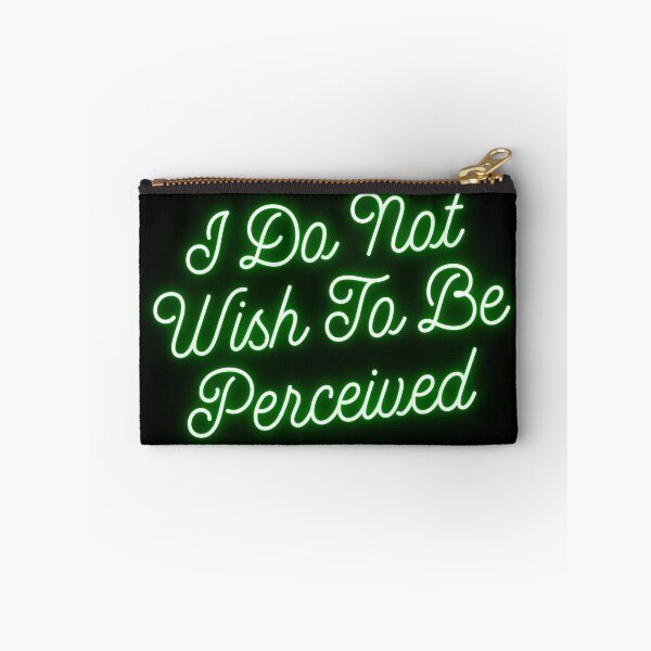 Item preview, “I Do Not Wish To Be Perceived” Green Neon Design designed and sold by Vileprint.