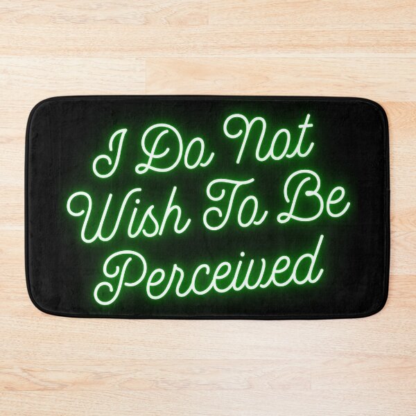 Item preview, “I Do Not Wish To Be Perceived” Green Neon Design designed and sold by Vileprint.