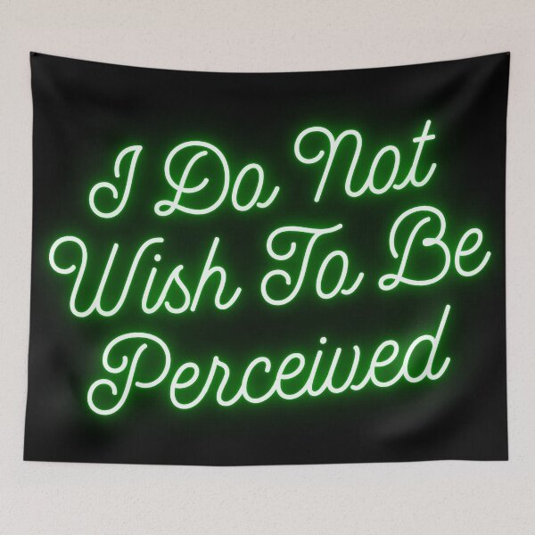 Item preview, “I Do Not Wish To Be Perceived” Green Neon Design designed and sold by Vileprint.