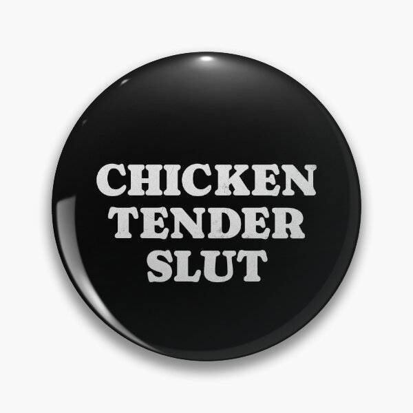 Item preview, Chicken Tender Slut designed and sold by Primotees.
