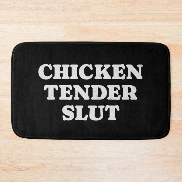 Item preview, Chicken Tender Slut designed and sold by Primotees.