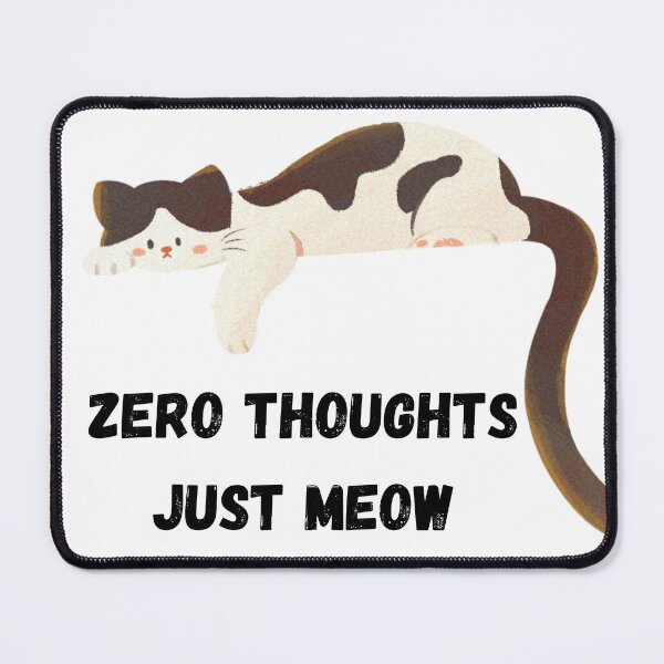 Item preview, Cute Lazy Cat - Zero Thoughts Just Meow - Funny Cat designed and sold by PeplumiArt.