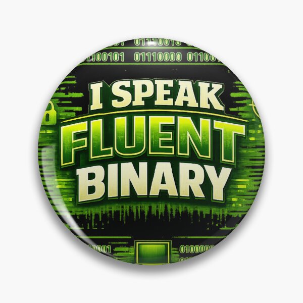 Item preview, I Speak Fluent Binary designed and sold by M4K3RB0T.