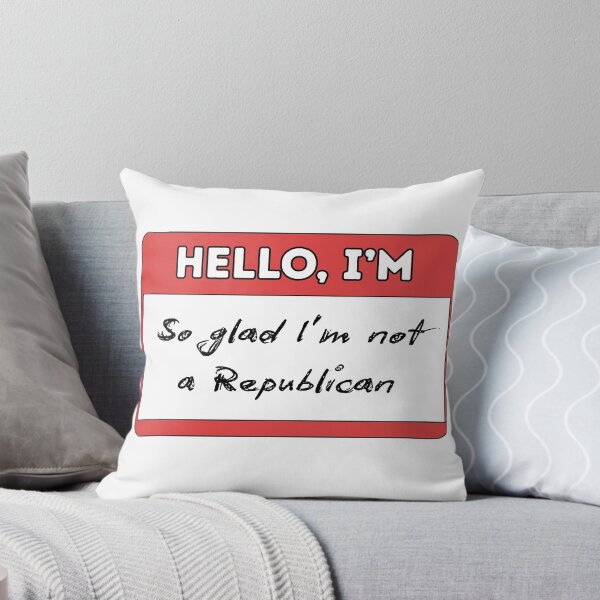 Item preview, Hello, I'm So Glad I'm Not A Republican designed and sold by The Menace Mama.
