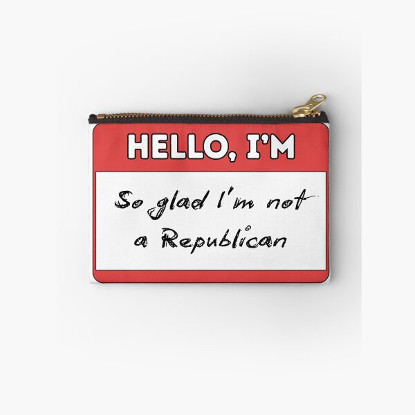 Item preview, Hello, I'm So Glad I'm Not A Republican designed and sold by The Menace Mama.