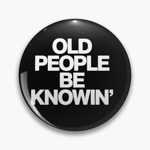 Item preview, Old People Be Knowin' Funny Quote Shirt – Sarcastic Humor Vintage Meme designed and sold by Zizo-DR44.