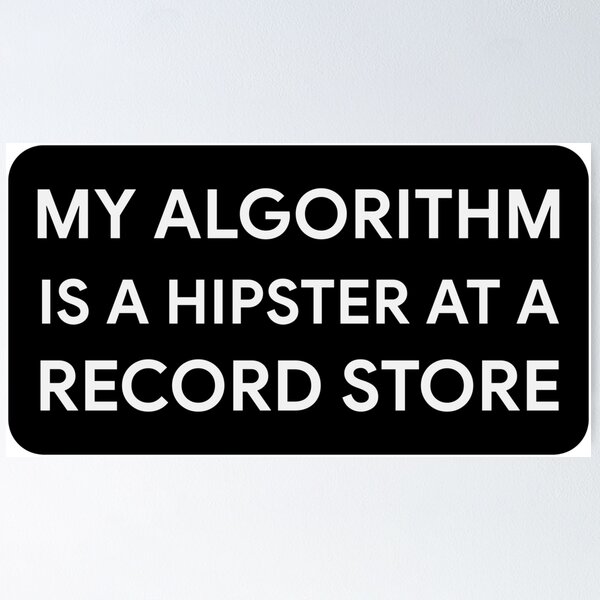 Item preview, My Algorithm Is A Hipster At A Record Store designed and sold by Analog Threads & Goods.