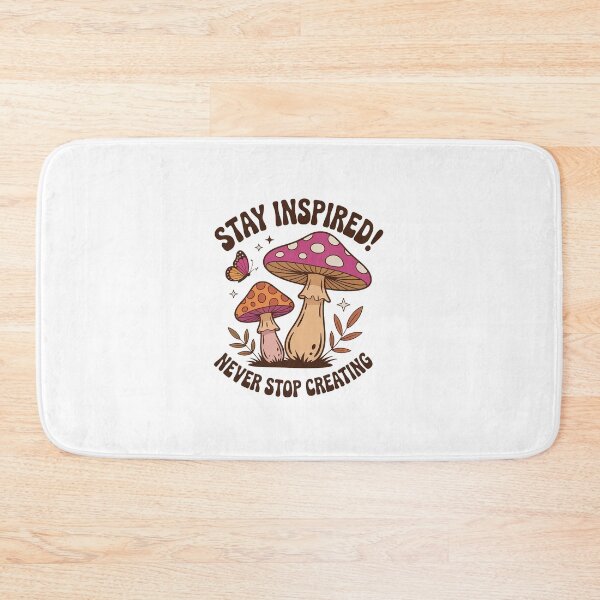 Item preview, Stay Inspired Never Stop Creating – Cute Mushroom Illustration designed and sold by Cool-cat-art.