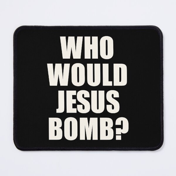 Item preview, Who Would Jesus Bomb? Square designed and sold by Lone Frog.