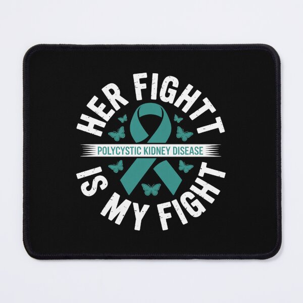 Item preview, Her fight is my fight Polycystic Kidney Disease designed and sold by BlassmausArt.