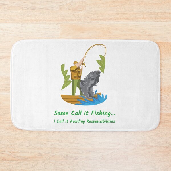 Item preview, Some Call It Fishing... I call it Avoiding Responsibilities designed and sold by Kal-El-Tees.