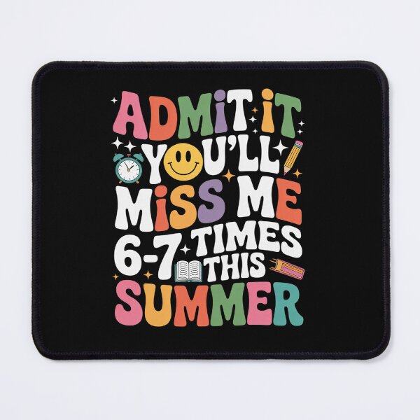 Item preview, End of School Teacher Admit It You'll Miss Me 67 Last Day designed and sold by fferomananul.