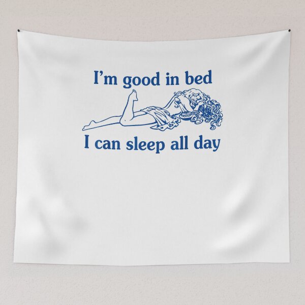 Item preview, I’m Good in Bed I Can Sleep All Day Retro Vintage Viral  designed and sold by Bralipse.