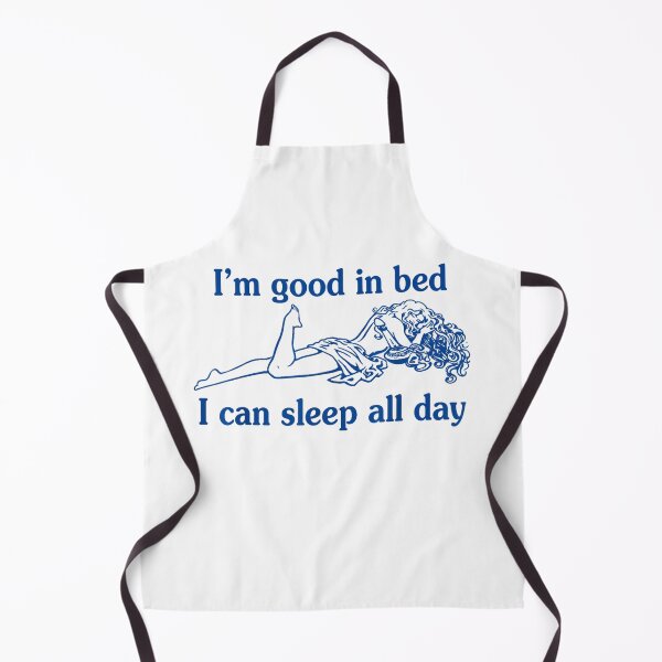 Item preview, I’m Good in Bed I Can Sleep All Day Retro Vintage Viral designed and sold by Bralipse.
