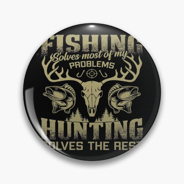 Item preview, Fishing Solves Most Problems Hunting Solves The Rest, Funny Fishing Hunting Combo Gift designed and sold by CCChillingfrog.