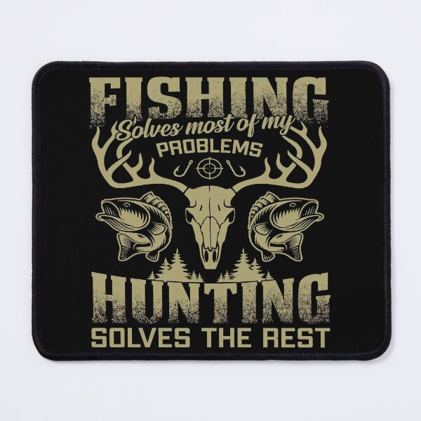 Item preview, Fishing Solves Most Problems Hunting Solves The Rest, Funny Fishing Hunting Combo Gift designed and sold by CCChillingfrog.