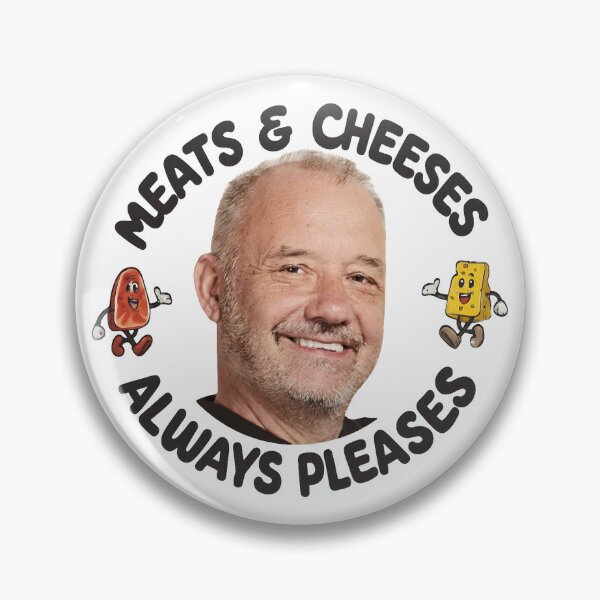 Item preview, Meats And Cheeses Always Pleases Bob Mortimer Funny Food designed and sold by Achkalona.