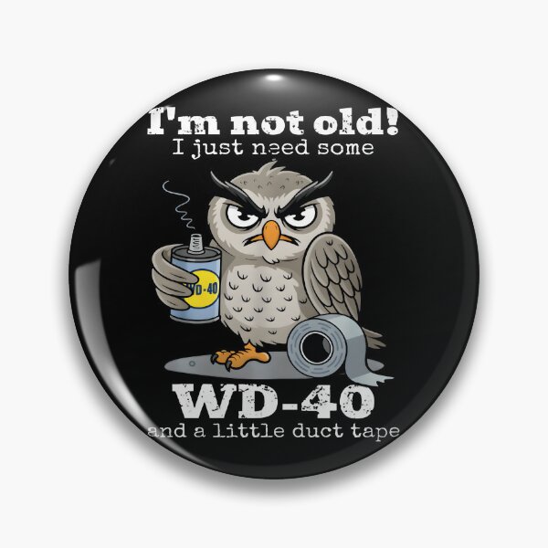 Item preview, I'm Not Old I Just Need WD-40 Funny Owl, Aging Humor Duct Tape Joke Gift designed and sold by CCChillingfrog.