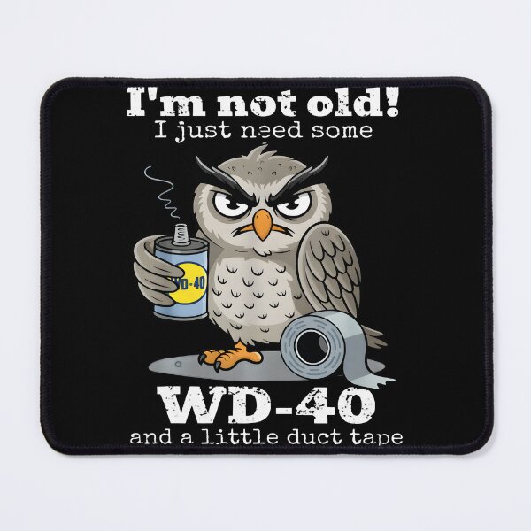 Item preview, I'm Not Old I Just Need WD-40 Funny Owl, Aging Humor Duct Tape Joke Gift designed and sold by CCChillingfrog.