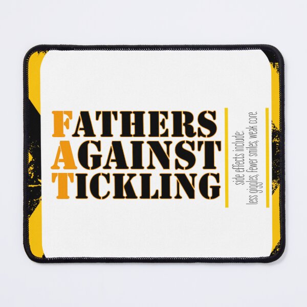 Item preview, FAT: Fathers Against Tickling Series designed and sold by MyBottomShelf.