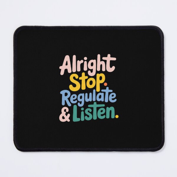 Item preview, Alright Stop Regulate and Listen Teacher designed and sold by mark-krisav.