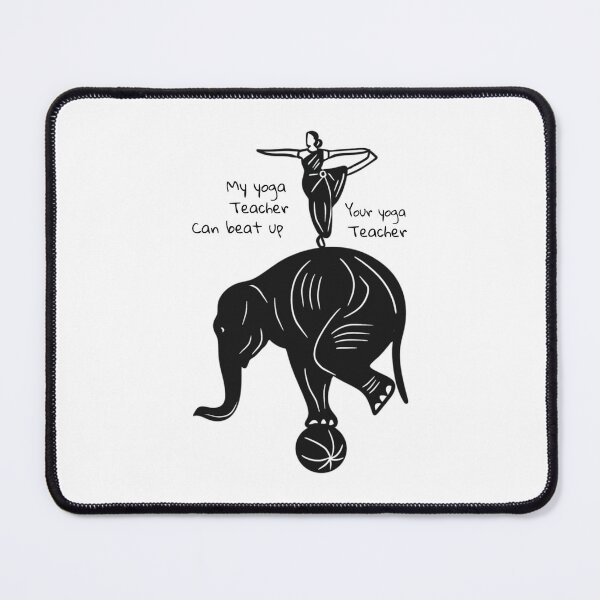 Item preview, My Yoga-Teacher Can Beat Up Your Yoga-Teacher | Humor designed and sold by geetasadashivan.