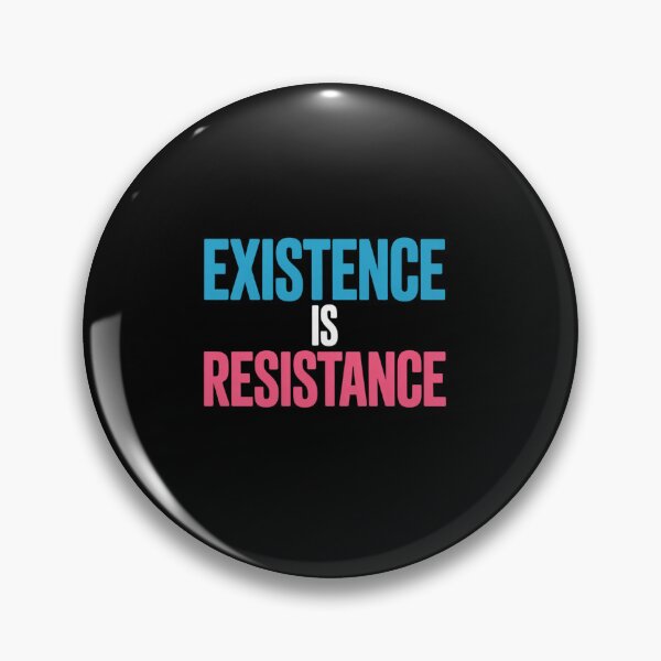 Item preview, Existence Is Resistance Trans Rights LGBT Pride designed and sold by grounabslaninal.