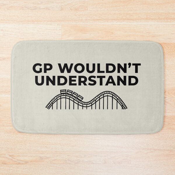 Item preview, GP Wouldn’t Understand – Roller Coaster Enthusiast Design designed and sold by Coaster Culture Industries.