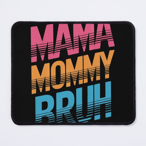 Item preview, Mama Mommy Bruh designed and sold by thomas-frame.