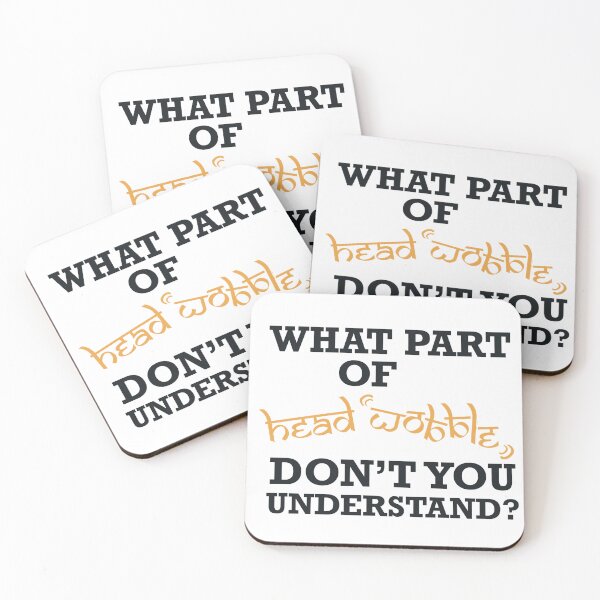 Item preview, What Part of Head Wobble Don’t You Understand? designed and sold by geetasadashivan.