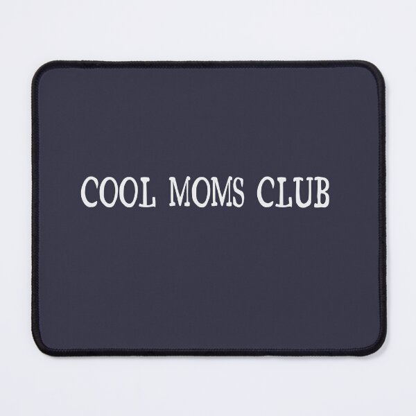 Item preview,  COOL MOMS CLUB designed and sold by delllsdesigns.