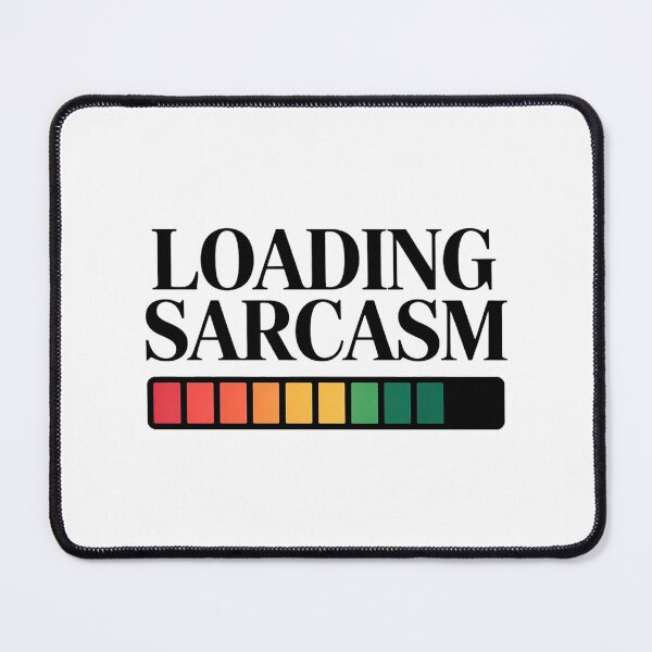 Item preview, Loading Sarcasm Funny Progress Bar Sarcastic Humor Design designed and sold by Cool-cat-art.