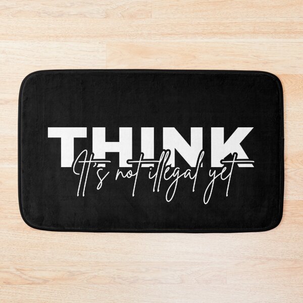 Item preview, Think. It's not illegal yet. designed and sold by Dondonmart.