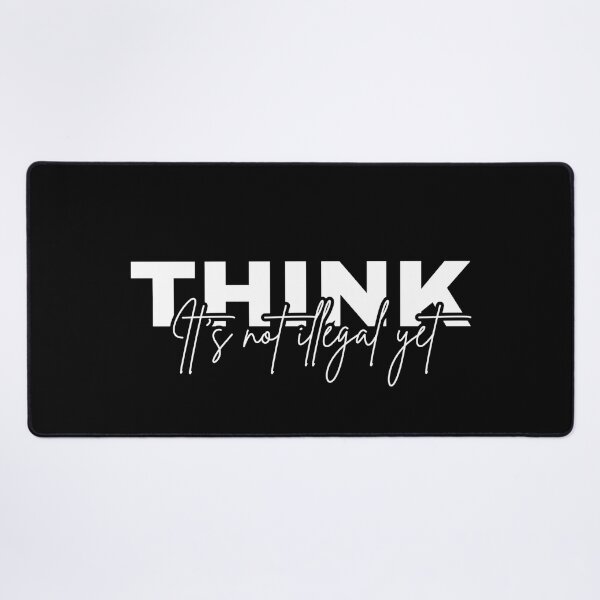 Item preview, Think. It's not illegal yet. designed and sold by Dondonmart.