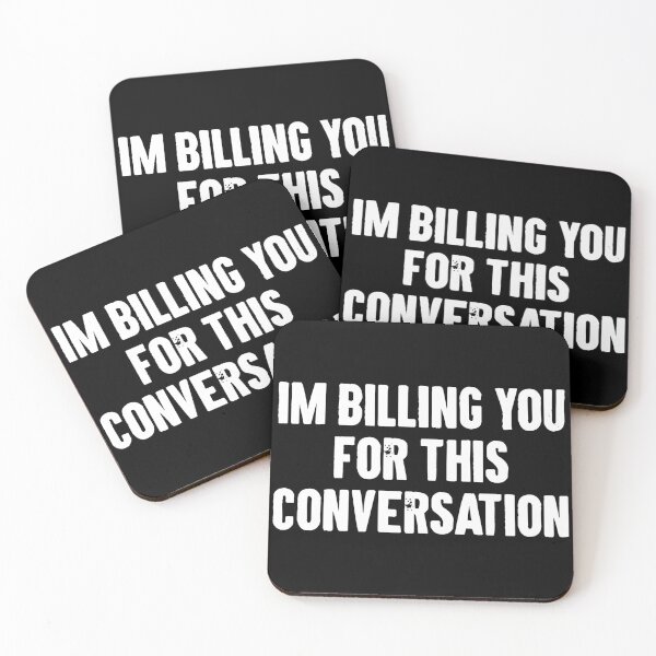 Item preview, Im Billing You For This Conversation designed and sold by zemilrathemi.