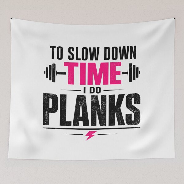 Item preview, To Slow Down Time I Do Planks Gym Motivation designed and sold by StoryInCode.
