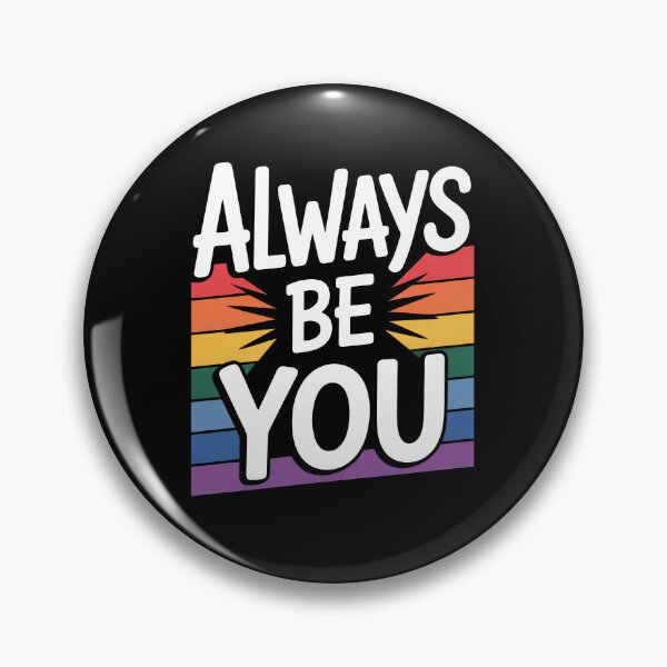 Item preview, Always Be You LGBTQ+ Pride Rainbow Inspirational Quote designed and sold by Say It With Ink.