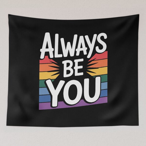 Item preview, Always Be You LGBTQ+ Pride Rainbow Inspirational Quote designed and sold by Say It With Ink.