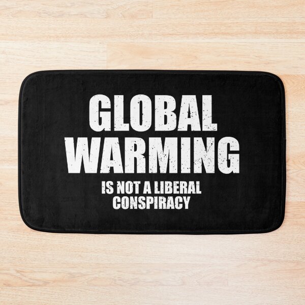Item preview, Global Warming Is Not A Liberal Conspiracy designed and sold by riczyeleanor.