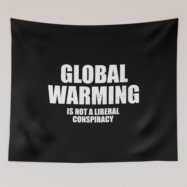 Item preview, Global Warming Is Not A Liberal Conspiracy designed and sold by riczyeleanor.