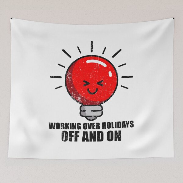 Item preview, Working Over Holidays, On and Off - Funny Light Pun Graphic designed and sold by riczyeleanor.