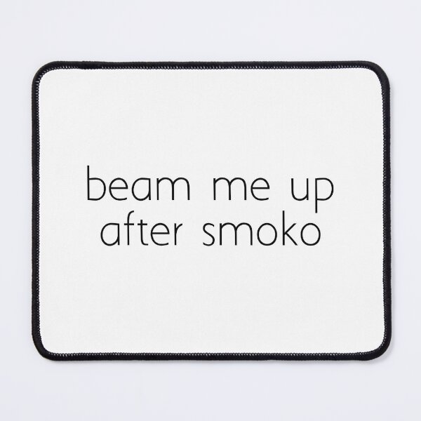 Item preview, beam me up after smoko designed and sold by Ice Breakers .