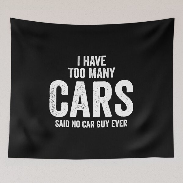 Item preview, I Have Too Many Cars. Said No Car Guy Ever - Funny Racing Gear Car Lover Gift designed and sold by arzameldiza.